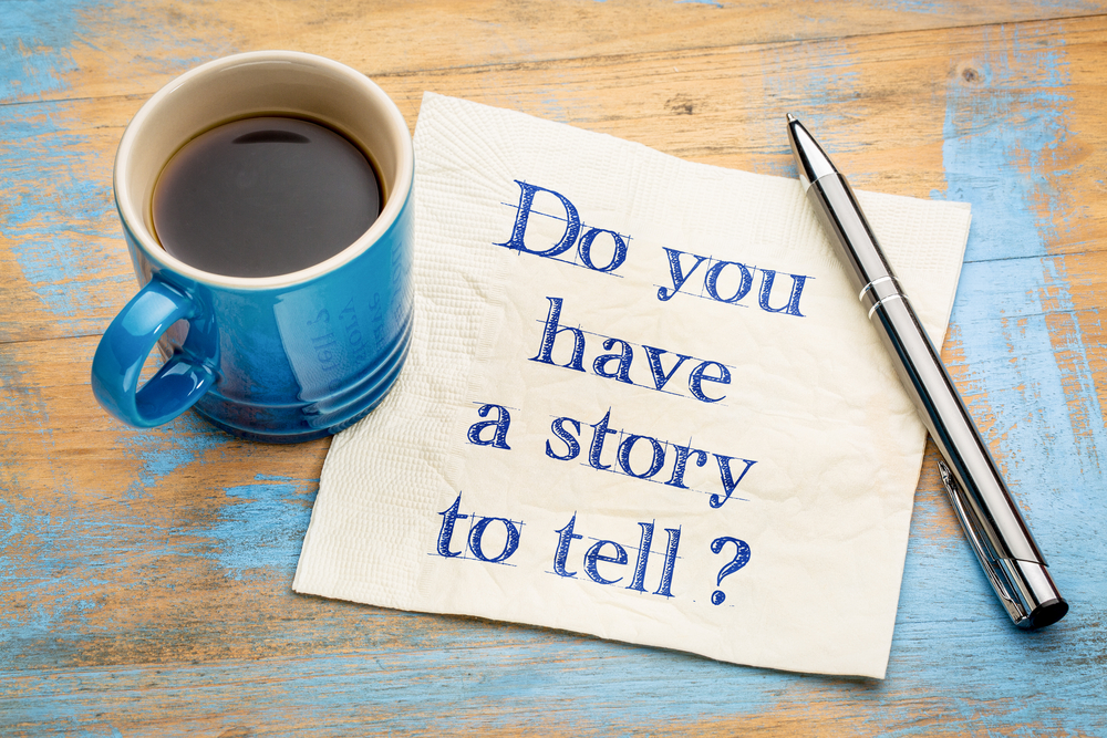 Do you have a story to tell? Authentic storytelling